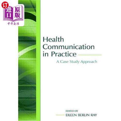 海外直订医药图书Health Communication in Practice: A Case Study Approach 实践中的健康传播：案例研究方法