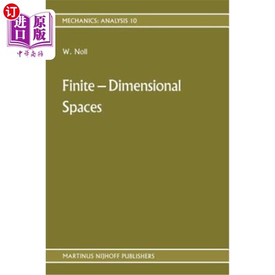 海外直订Finite-Dimensional Spaces: Algebra, Geometry and Analysis Volume I 有限维空间:代数，几何和分析，第1卷