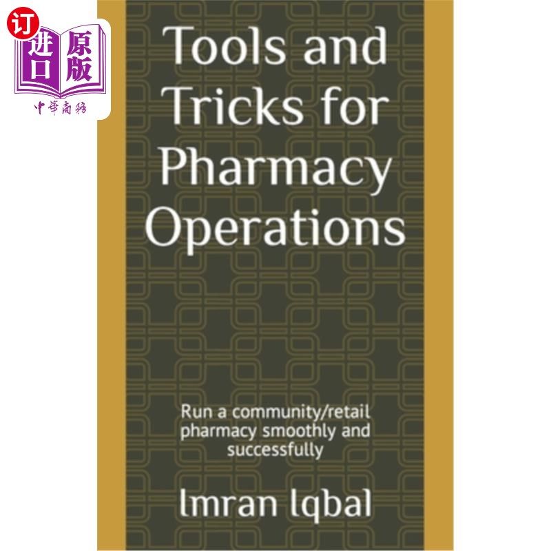 海外直订医药图书Tools and Tricks for Pharmacy Operations: Run a community/retail pharmacy smooth 药房运营的工具和技