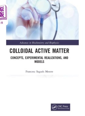 海外直订Colloidal Active Matter: Concepts, Experimental Realizations, and Models 胶体活性物质:概念、实验实现和模型