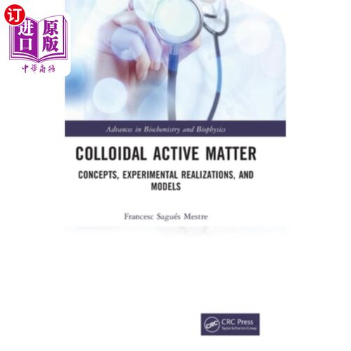 海外直订Colloidal Active Matter: Concepts, Experimental Realizations, and Models 胶体活性物质:概念、实验实现和模型