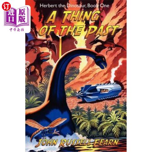 海外直订A Thing of the Past: Herbert the Dinosaur, Book One 《往事:恐龙赫伯特》，第一册
