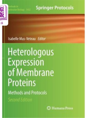 海外直订Heterologous Expression of Membrane Proteins: Methods and Protocols 膜蛋白的异源表达：方法和方案