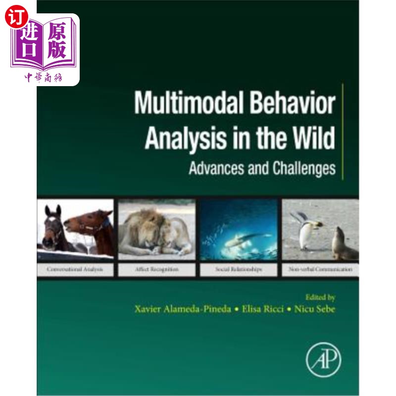 海外直订Multimodal Behavior Analysis in the Wild: Advances and Challenges 野外多模态行为分析：进展与挑战