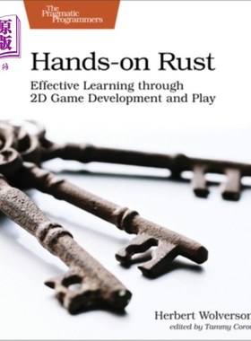 海外直订Hands-On Rust: Effective Learning Through 2D Game Development and Play 《Rust》:通过2D游戏开发和体验有效学