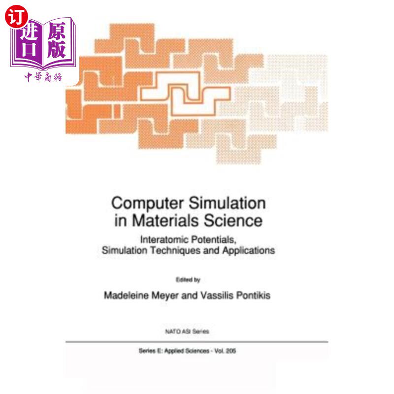 海外直订Computer Simulation in Materials Science: Interatomic Potentials, Simulation Tec 材料科学中的计算机模拟：原
