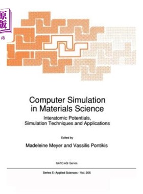 海外直订Computer Simulation in Materials Science: Interatomic Potentials, Simulation Tec 材料科学中的计算机模拟：原