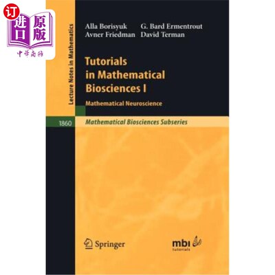 海外直订Tutorials in Mathematical Biosciences I: Mathematical Neuroscience 数学生物科学教程I:数学神经科学