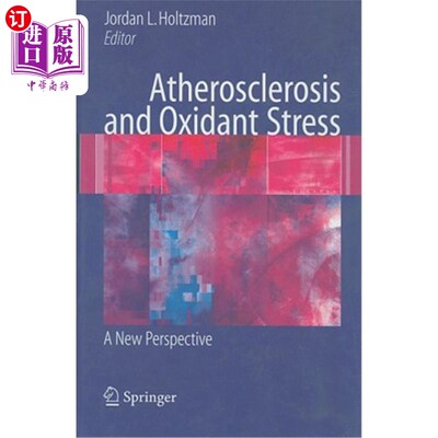 海外直订医药图书Atherosclerosis and Oxidant Stress: A New Perspective 动脉粥样硬化与氧化应激：一个新的视角