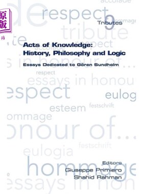 海外直订Acts of Knowledge: History, Philosophy and Logic. Essays Dedicated to Goran Sund 知识行为:历史、哲学和逻辑