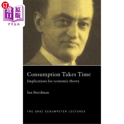 海外直订Consumption Takes Time: Implications for Economic Theory 消费需要时间：对经济理论的启示