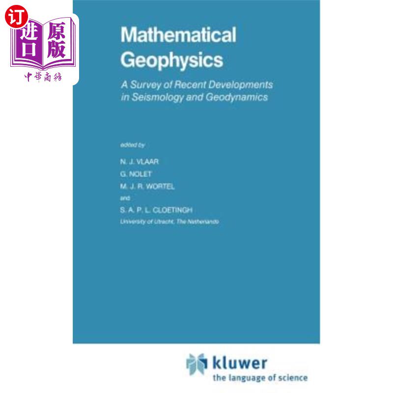 海外直订Mathematical Geophysics: A Survey of Recent Developments in Seismology and Geody 数学地球物理学：地震学和地