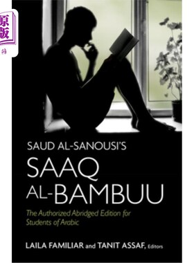 海外直订Saud al-Sanousi's Saaq al-Bambuu: The Authorized Abridged Edition for Students o Saud al-Sa
