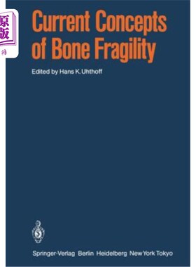 海外直订医药图书Current Concepts of Bone Fragility 骨脆弱性的当前概念