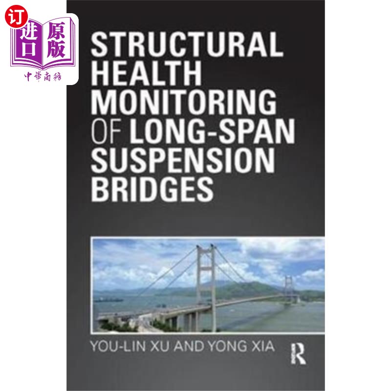 海外直订Structural Health Monitoring of Long-Span Suspen... 大跨径悬索桥结构健康监测