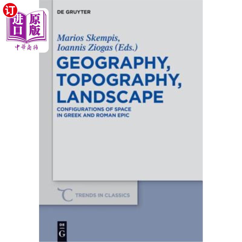 海外直订Geography, Topography, Landscape: Configurations of Space in Greek and Roman Epi 地理、地形、景观:希腊罗马