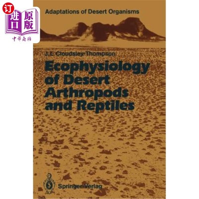 海外直订Ecophysiology of Desert Arthropods and Reptiles 沙漠节肢动物和爬行动物的生态生理学