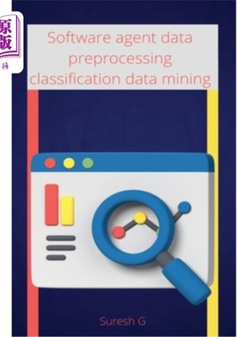 海外直订Software agent data preprocessing classification data mining 软件代理数据预处理分类数据挖掘