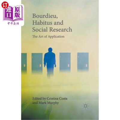 海外直订Bourdieu, Habitus and Social Research: The Art of Application 布迪厄，《惯习与社会研究：应用的艺术》