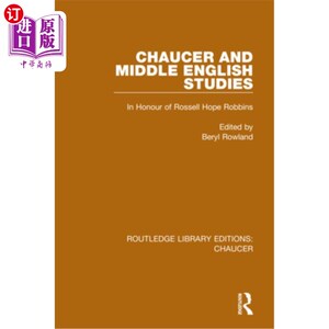 海外直订Chaucer and Middle English Studies: In Honour of Rossell Hope Robbins 乔叟与中古英语研究：纪念罗塞尔·霍普·