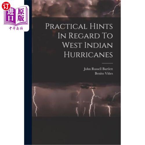 海外直订Practical Hints In Regard To West Indian Hurricanes 关于西印度群岛飓风的实际提示