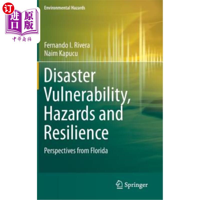 海外直订Disaster Vulnerability, Hazards and Resilience: Perspectives from Florida 灾害脆弱性、危害和恢复力：来自佛罗里达