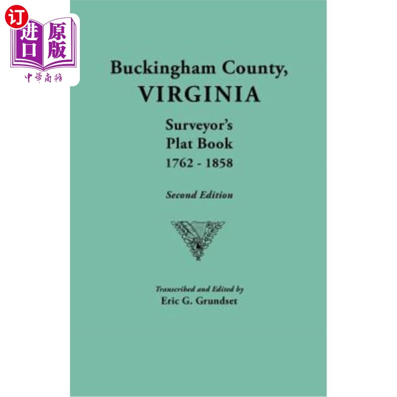 海外直订Buckingham County, Virginia, Surveyor's Plat Book, 1762-1858. Second Edition 弗吉尼亚白金汉县，测量员的图册