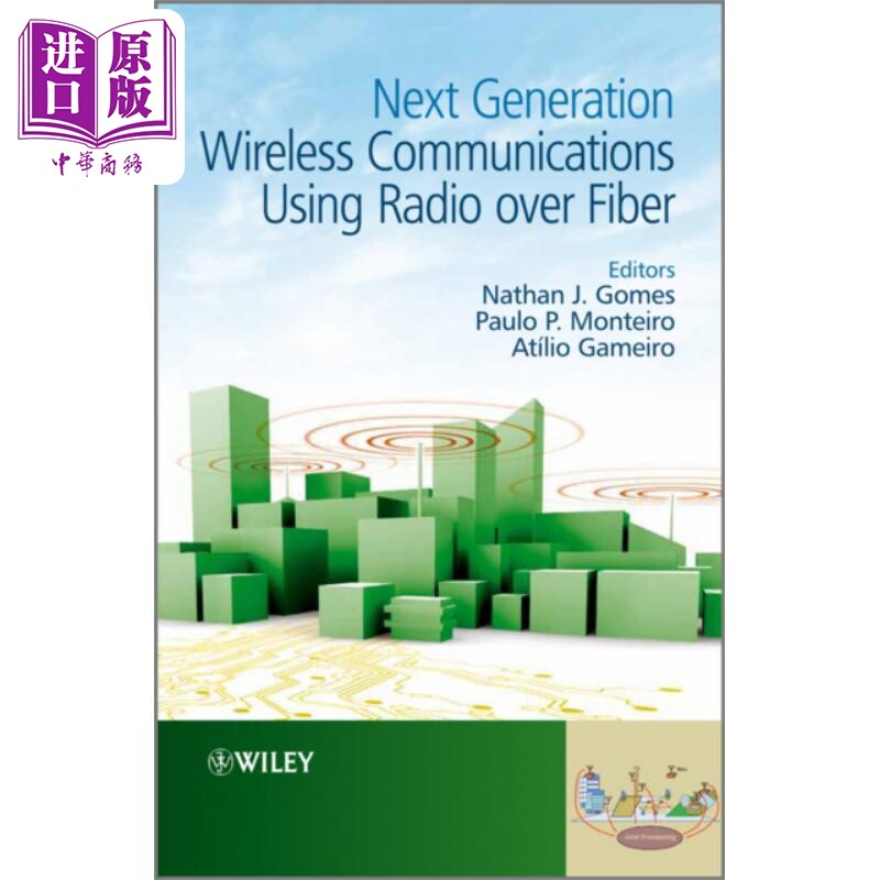 使用射频光纤传输的下一代无线通信 Next Generation Wireless Communications 英文原版 Nathan J Gomes【中商原版】