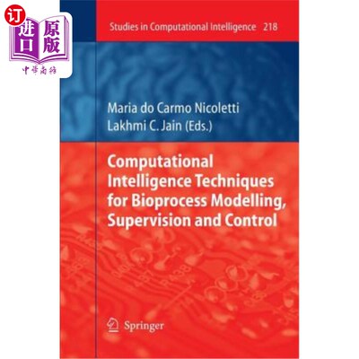 海外直订Computational Intelligence Techniques for Bioprocess Modelling, Supervision and  生物过程建模、监督和控制的