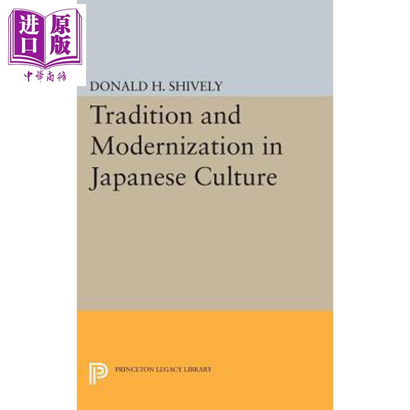 预售 日本文化中的传统和现代化 Tradition and Modernization in Japanese Culture 英文原版 Donald H Shively【中商原版】