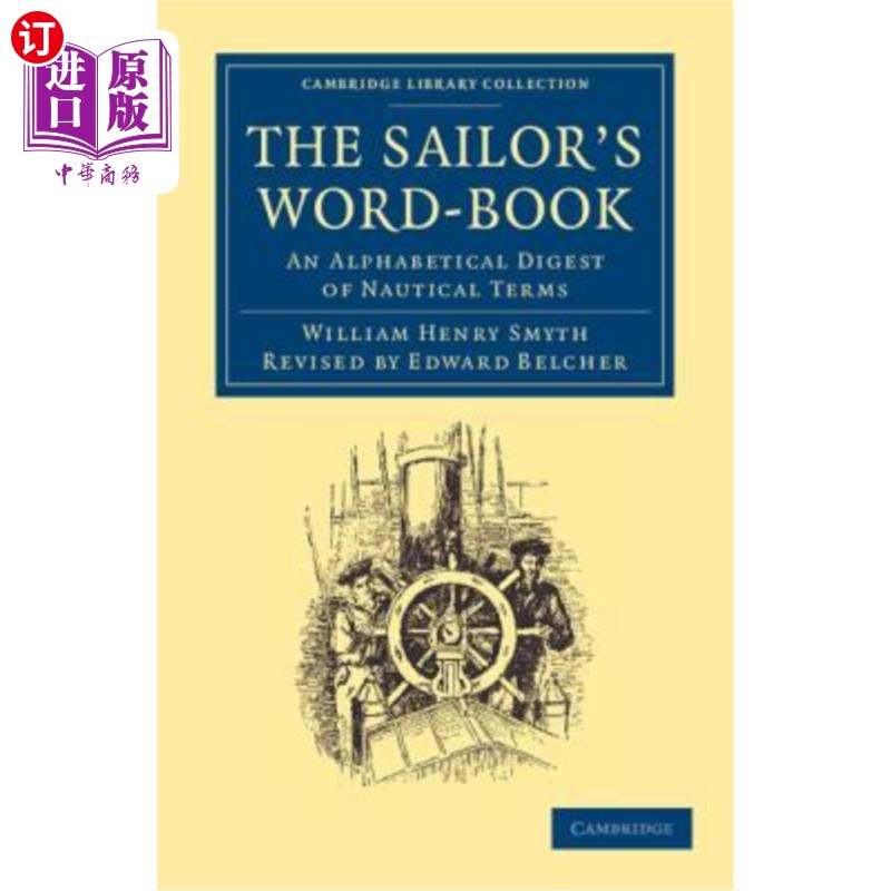 海外直订The Sailor's Word-Book: An Alphabetical Digest of Nautical Terms 水手词汇手册:按字母顺序排列的航海术语摘要