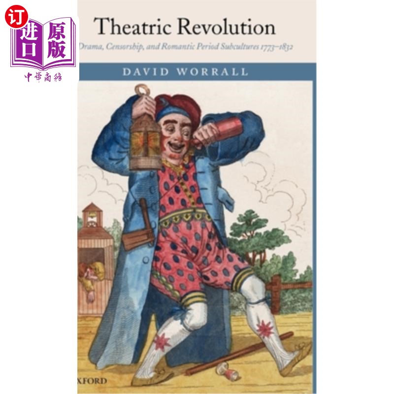 海外直订Theatric Revolution: Drama, Censorship, and Romantic Period Subcultures 1773-183 戏剧革命:戏剧、审查制度和