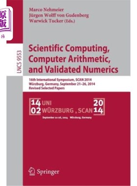 海外直订Scientific Computing, Computer Arithmetic, and Validated Numerics: 16th Internat 科学计算、计算机算术和有效