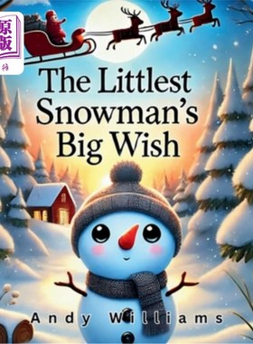 海外直订The Littlest Snowman's Big Wish 最小的雪人的大愿望