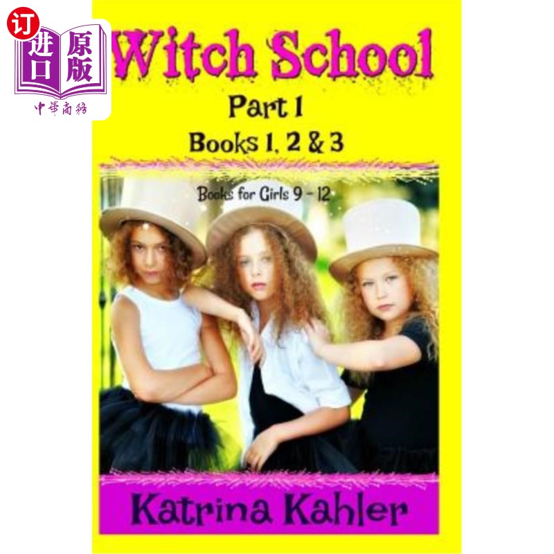 海外直订WITCH SCHOOL - Part 1 - Books 1, 2 & 3: Books for Girls 9-12 女巫学校.第1部分.第1、2和3册：女孩用图书9-12