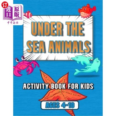 海外直订under the sea animals activity book for kids: ages 4-10, coloring, mazes, dot to 海洋动物儿童活动手册：4-10