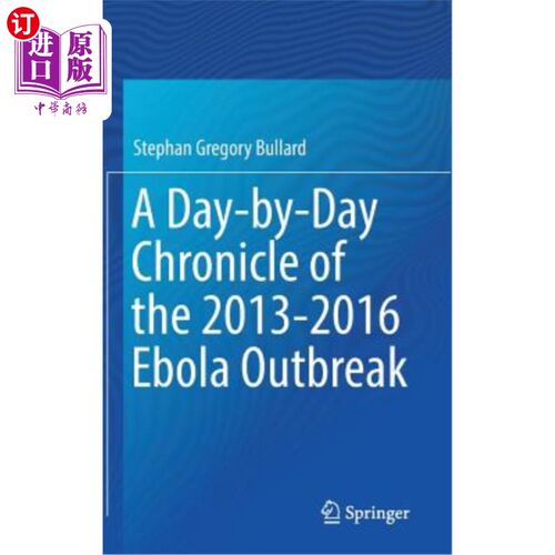 海外直订医药图书A Day-By-Day Chronicle of the 2013-2016 Ebola Outbreak 2013-2016年埃博拉疫情的每日纪事
