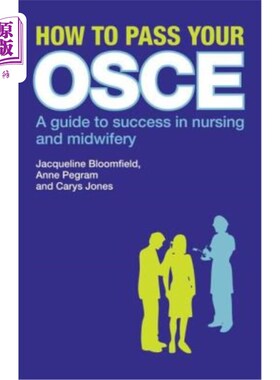 海外直订医药图书How to Pass Your OSCE: A Guide to Success in Nursing and Midwifery 如何通过欧安组织：护理和助产成功