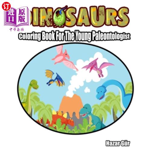 海外直订Dinosaur: Coloring Book For The Young Paleontologist 恐龙：年轻古生物学家的着色书