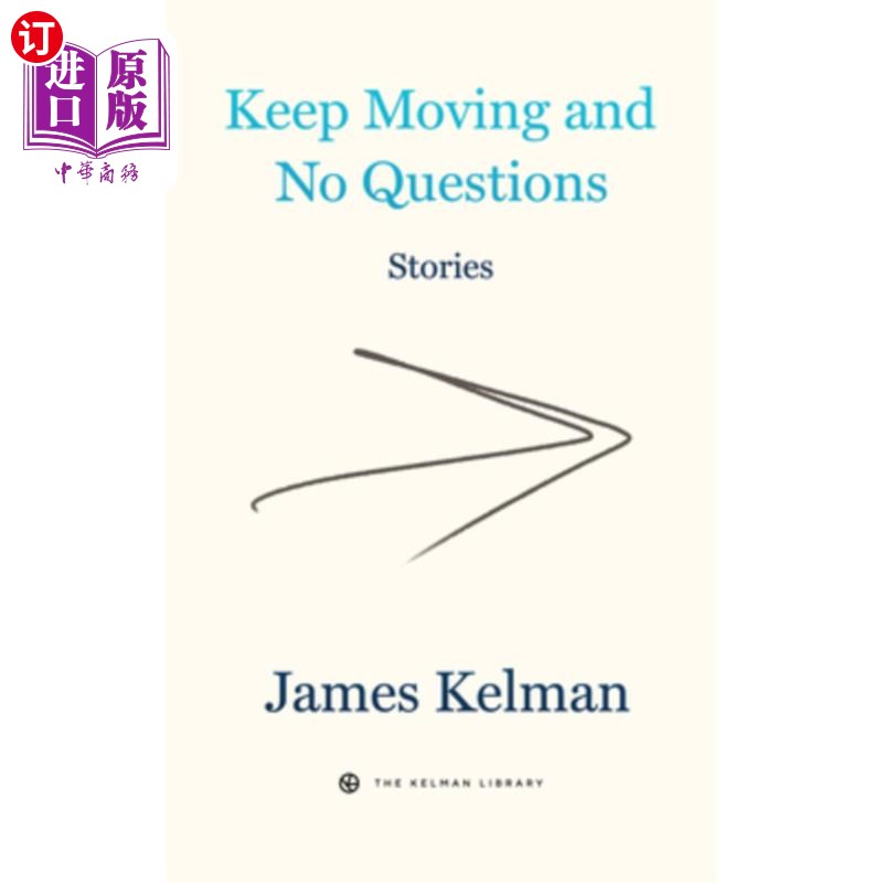 海外直订Keep Moving and No Questions 继续前进，不要问问题