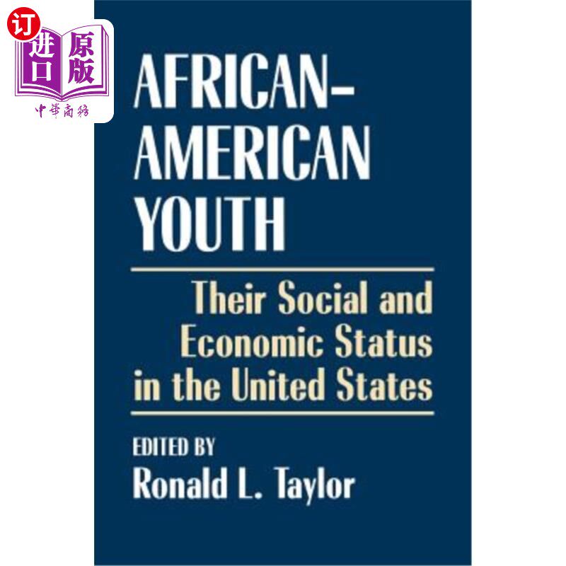 海外直订African-American Youth: Their Social and Economic Status in the United States 非洲裔美国青年:他们在美国的社