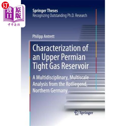 海外直订Characterization of an Upper Permian Tight Gas Reservoir: A Multidisciplinary, M 德国北部罗特列根德地区上二