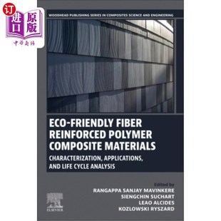 Reinforced Polymer App Friendly 生态友好型纤维增强聚合物复 Characterization Fiber Materials 海外直订Eco Composite
