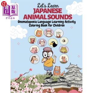 Language Sounds 海外直订Let Learning 让我们一起学习日语动物 Japanese Colo Learn 声 Animal Activity Onomatopoeia