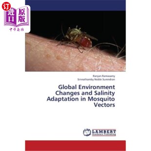 适应 Changes 全球环境变化与蚊虫媒介对盐分 Vectors Mosquito Adaptation Salinity and Environment 海外直订Global