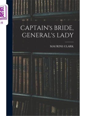 海外直订CAPTAIN's BRIDE, GENERAL's LADY 上尉的新娘，将军的夫人