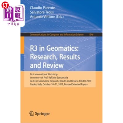 海外直订R3 in Geomatics: Research, Results and Review: First International Workshop in M 地理信息学中的R3：研究、结