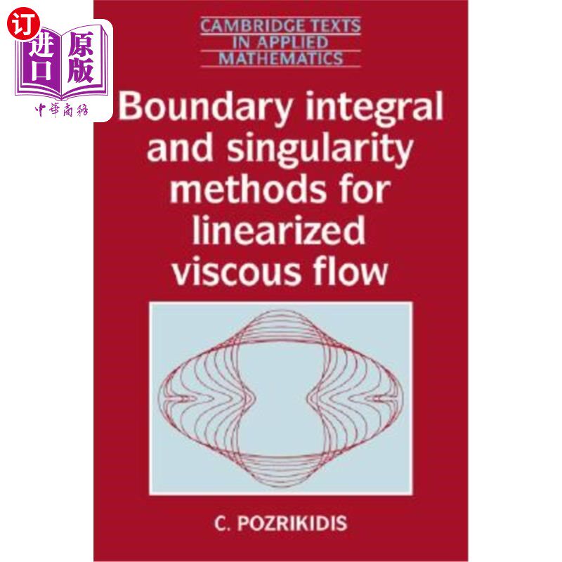 海外直订Boundary Integral and Singularity Methods for Linearized Viscous Flow 线性粘性流动的边界积分法和奇异法