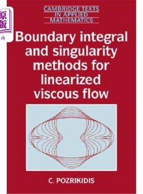 海外直订Boundary Integral and Singularity Methods for Linearized Viscous Flow 线性粘性流动的边界积分法和奇异法