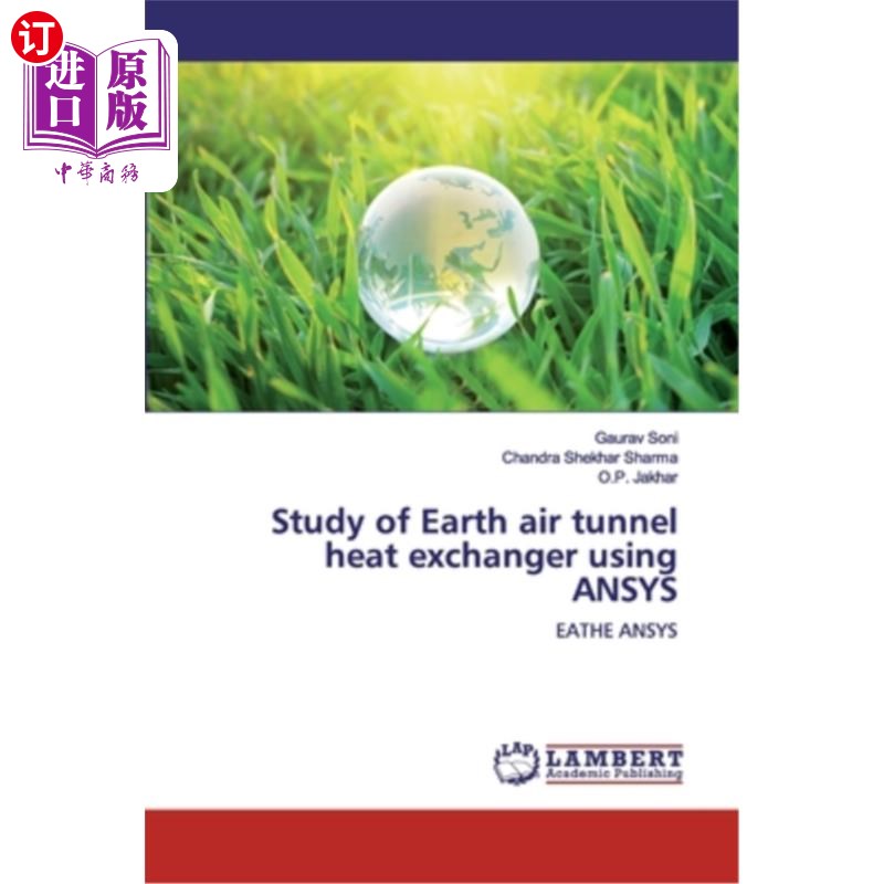 海外直订Study of Earth air tunnel heat exchanger using ANSYS 基于ANSYS的土空气隧道换热器研究